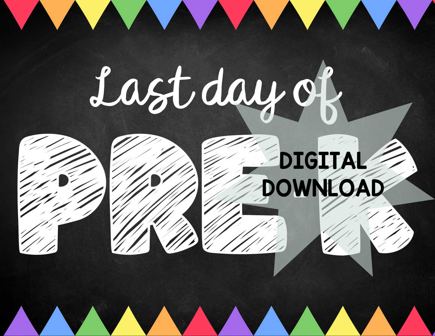 Printable First and Last Day of Pre-K Signs - Chalkboard