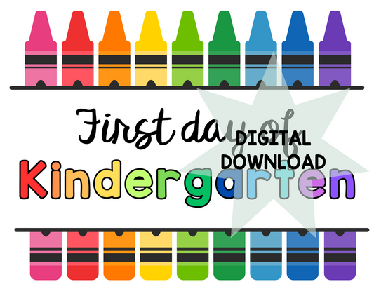 Printable First and Last Day of Kindergarten Signs - Crayons