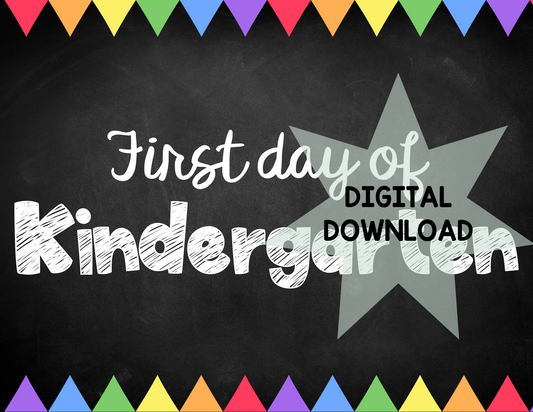 Printable First and Last Day of Kindergarten Signs - Chalkboard