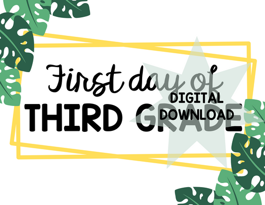 Printable First and Last Day of Third Grade Signs - Monstera