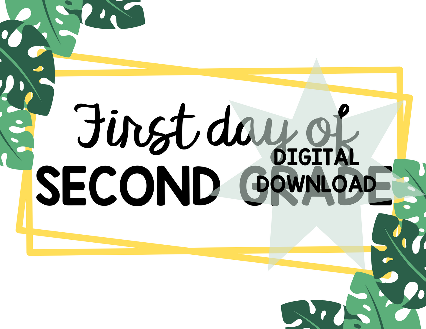 Printable First and Last Day of Second Grade Signs - Monstera