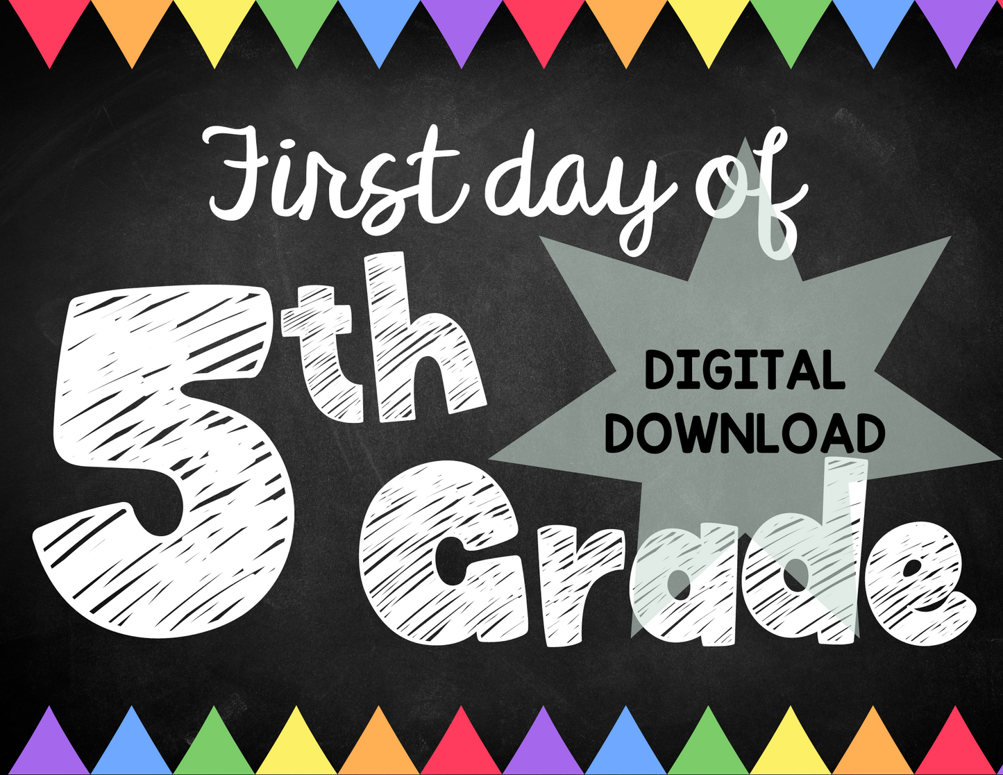 Printable First and Last Day of 5th Grade Signs - Chalkboard